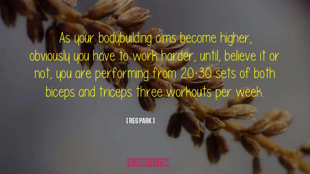 Workouts quotes by Reg Park