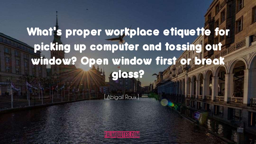 Workplace Attitudes quotes by Abigail Roux