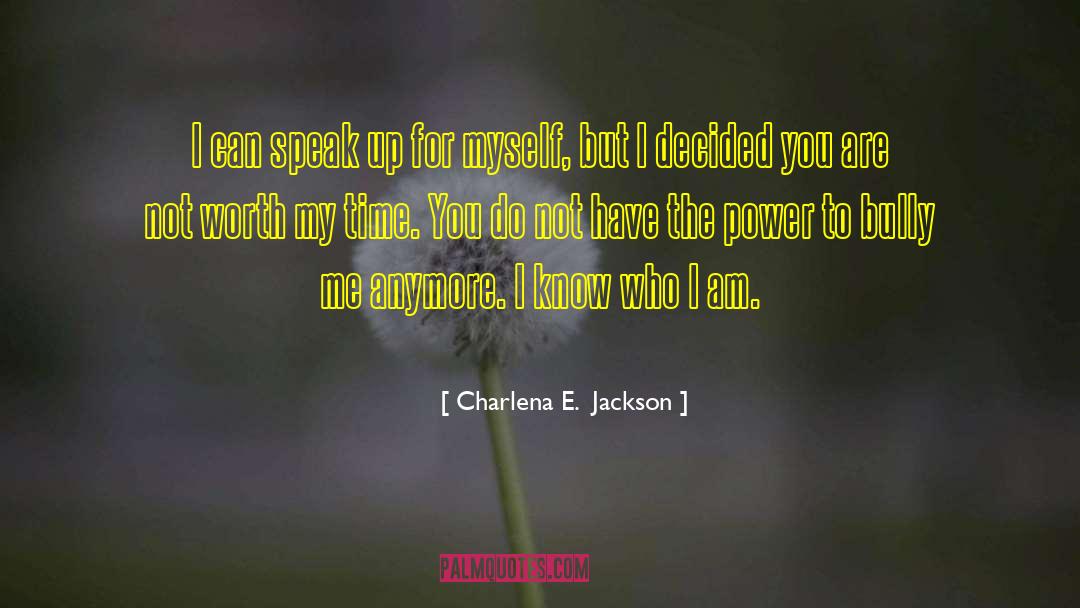 Workplace Bully quotes by Charlena E.  Jackson