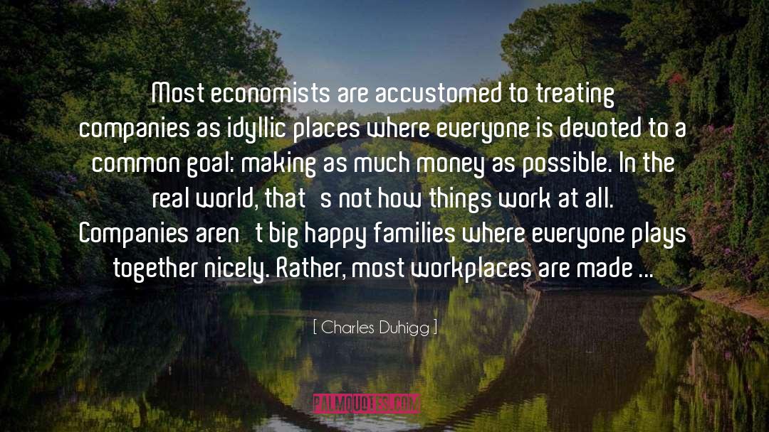 Workplaces quotes by Charles Duhigg