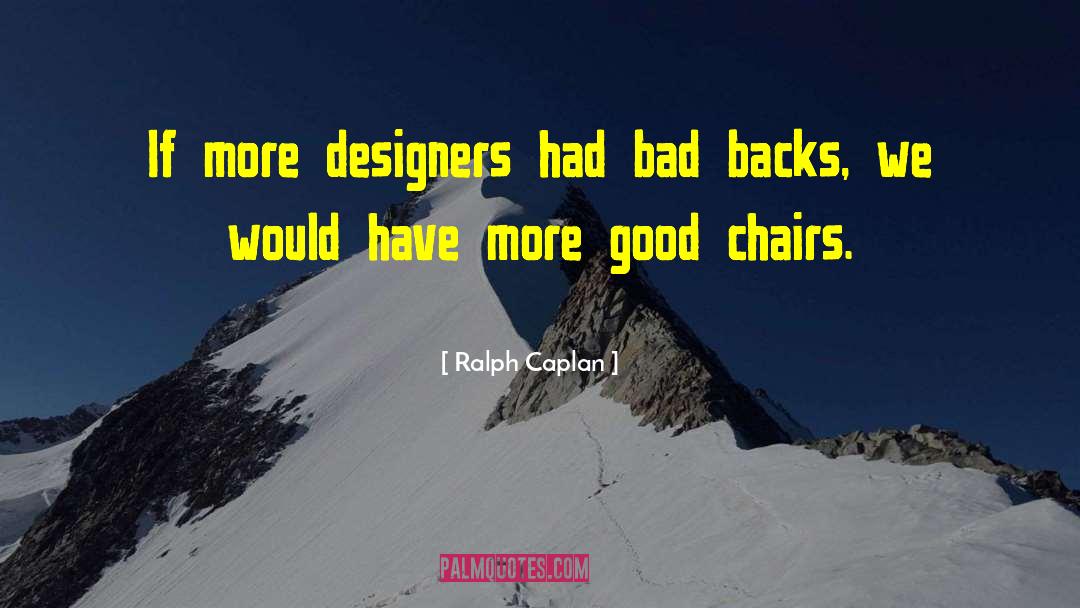 Workrooms For Designers quotes by Ralph Caplan