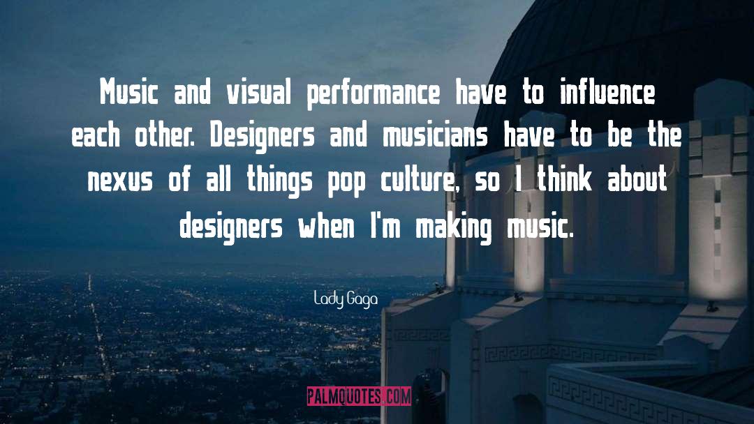 Workrooms For Designers quotes by Lady Gaga