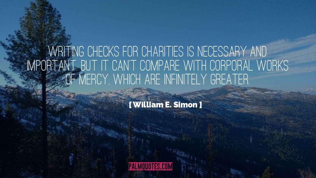 Works Of Mercy quotes by William E. Simon