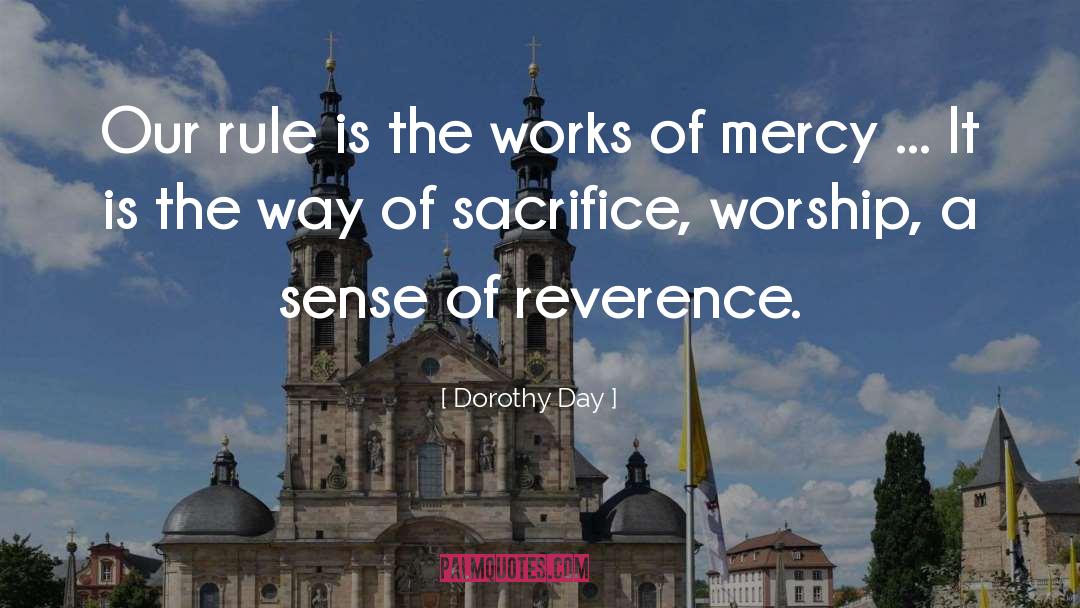 Works Of Mercy quotes by Dorothy Day