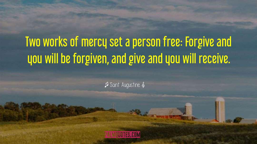 Works Of Mercy quotes by Saint Augustine