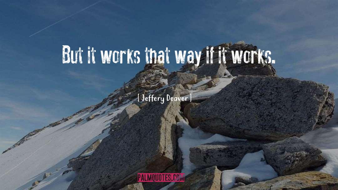 Works quotes by Jeffery Deaver