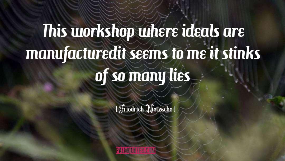 Workshop quotes by Friedrich Nietzsche