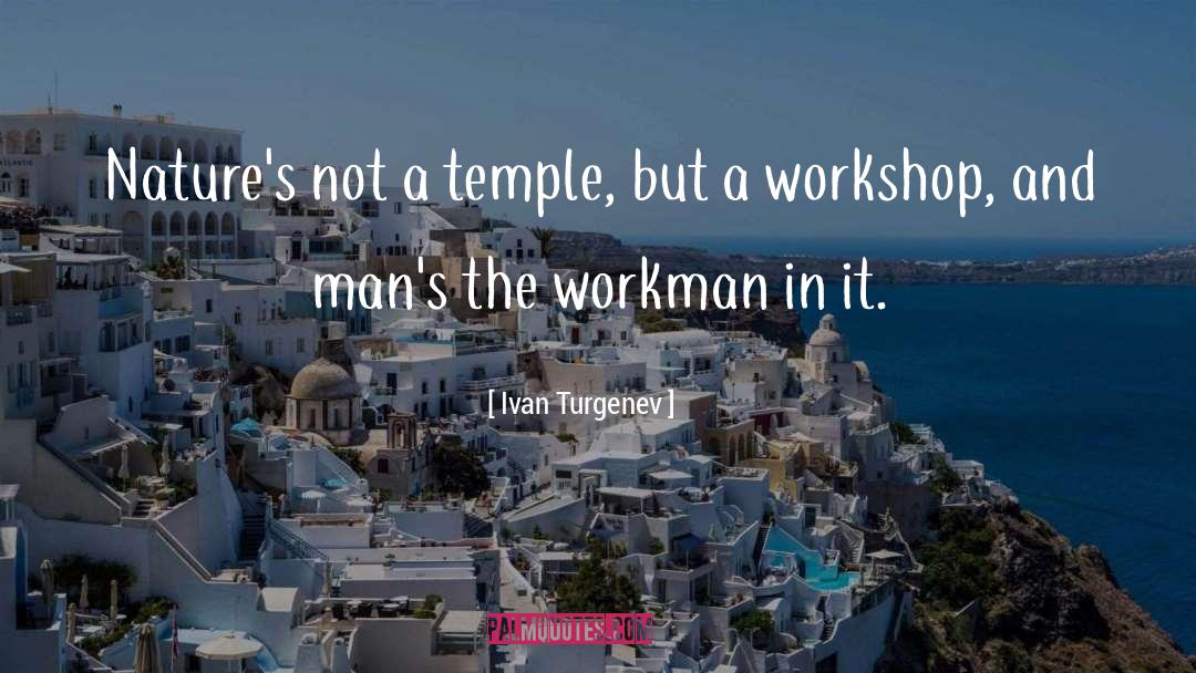 Workshop quotes by Ivan Turgenev