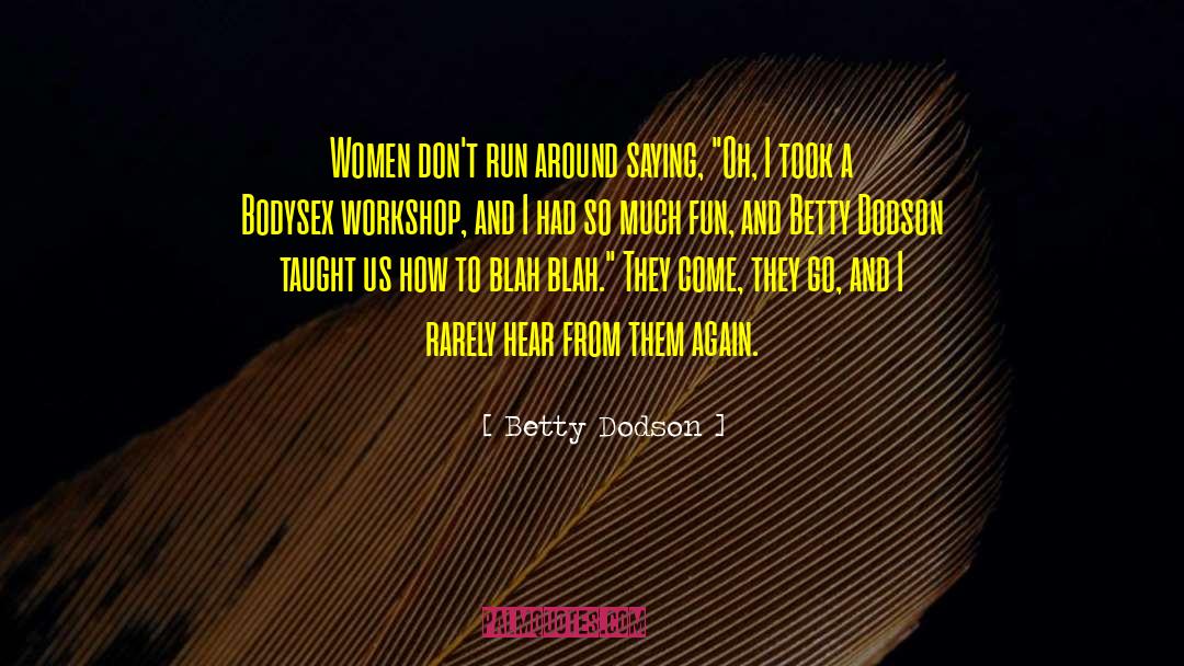 Workshop quotes by Betty Dodson
