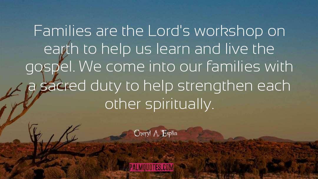 Workshop quotes by Cheryl A. Esplin