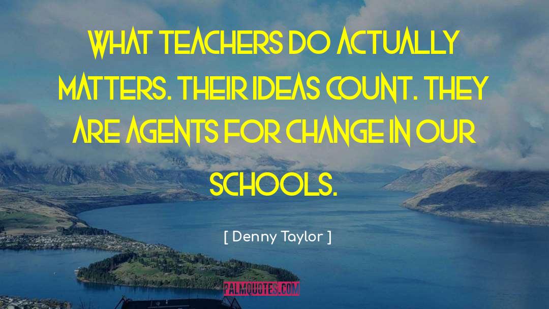 Workshops For Teachers quotes by Denny Taylor