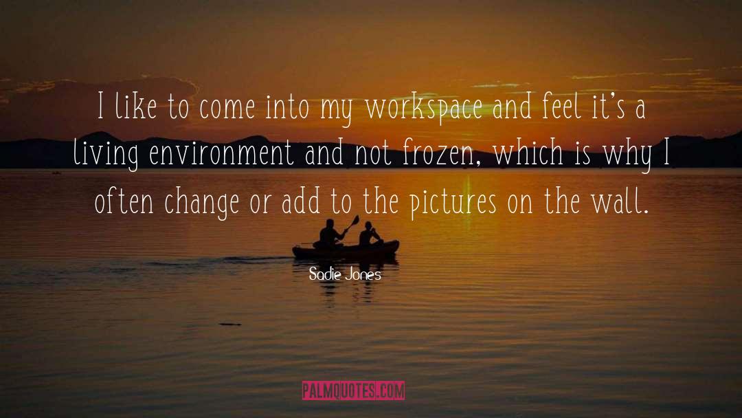 Workspace quotes by Sadie Jones