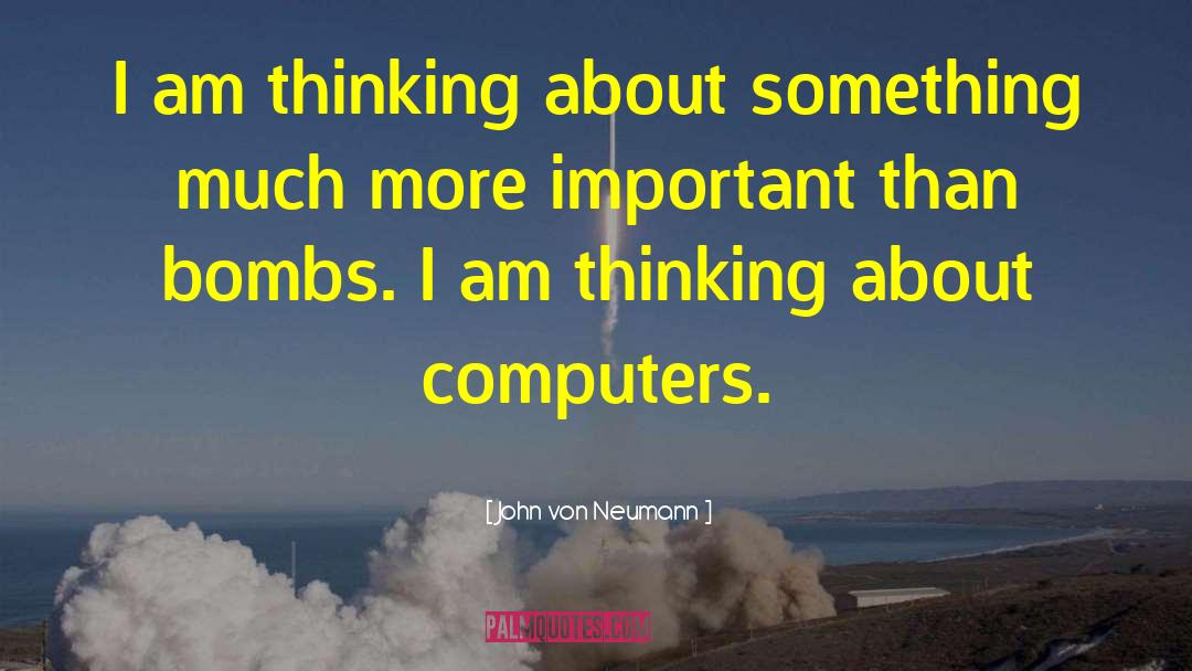 Workstations Computers quotes by John Von Neumann