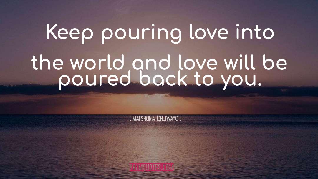 World And Love quotes by Matshona Dhliwayo