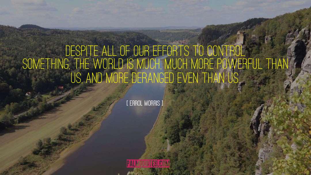 World Awareness quotes by Errol Morris