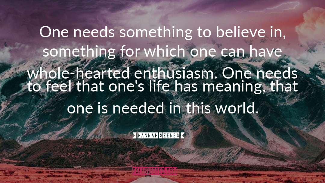 World Believe quotes by Hannah Szenes