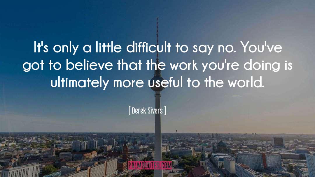 World Believe quotes by Derek Sivers