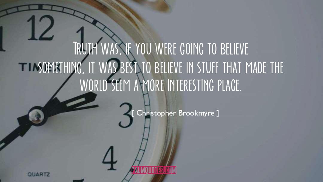 World Believe quotes by Christopher Brookmyre