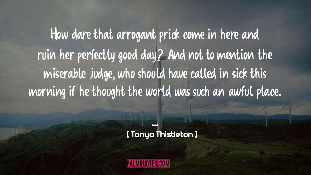 World Best Good Morning quotes by Tanya Thistleton