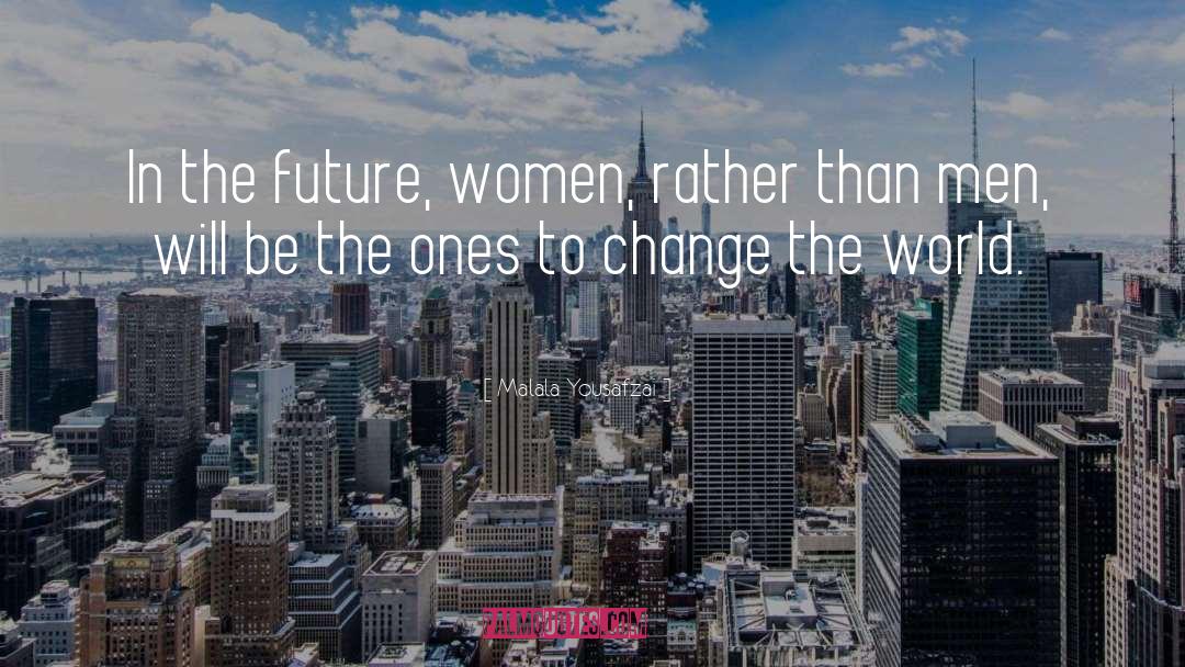 World Changing quotes by Malala Yousafzai