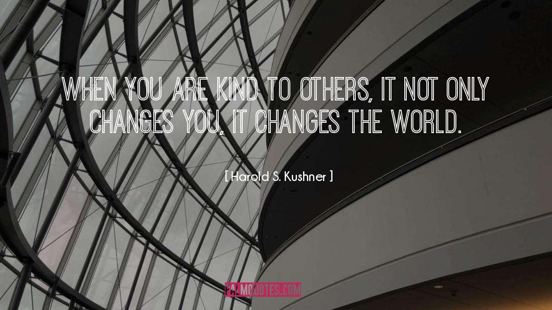 World Changing quotes by Harold S. Kushner