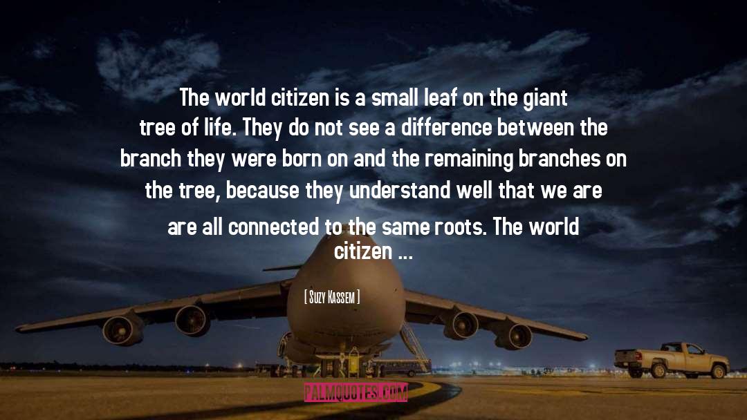 World Citizen quotes by Suzy Kassem