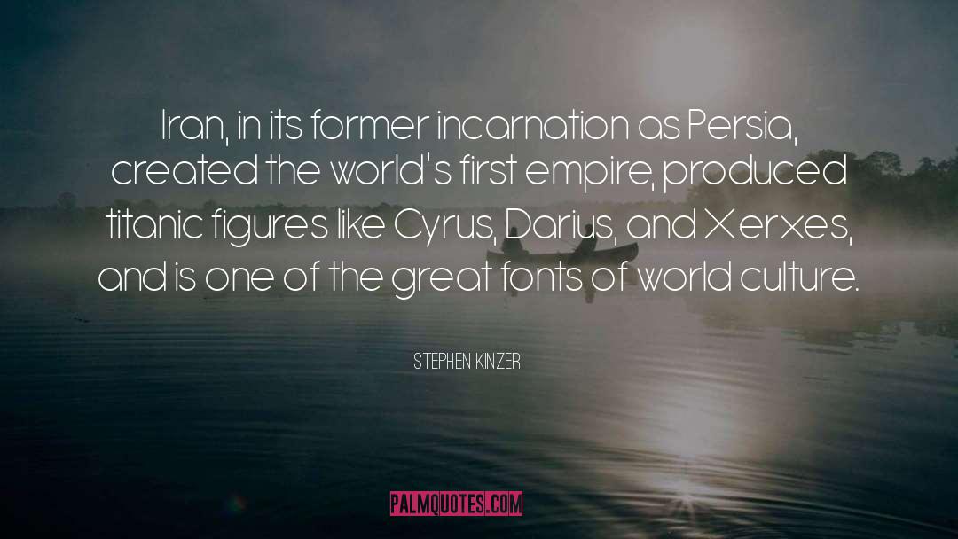 World Culture quotes by Stephen Kinzer