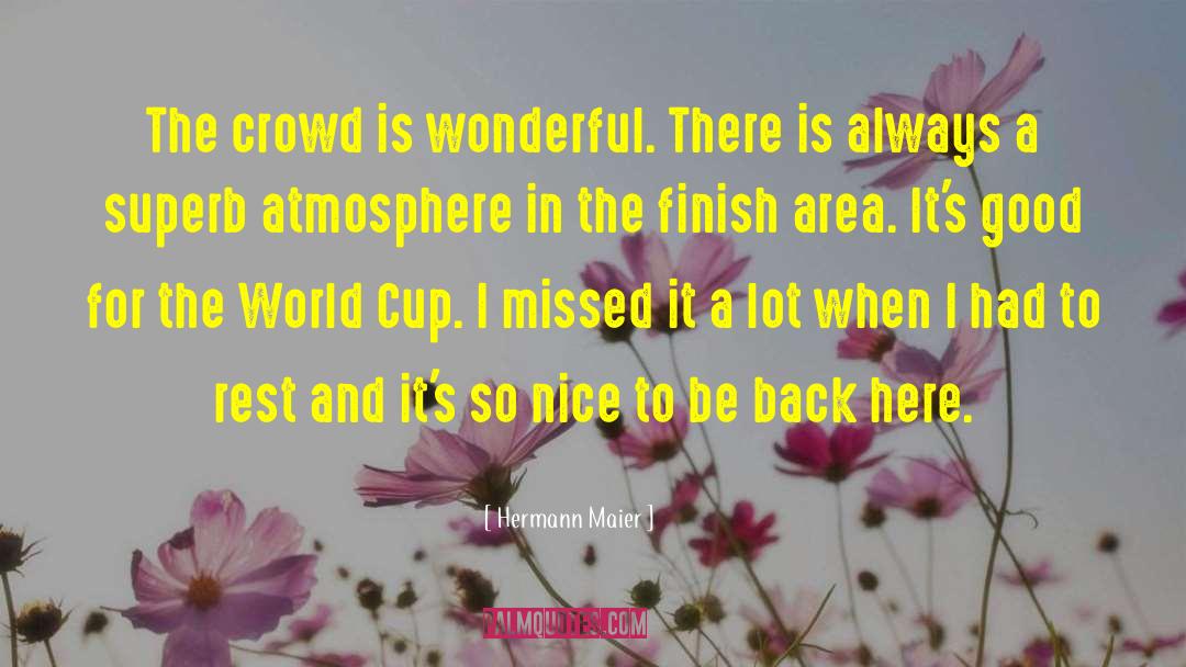 World Cup quotes by Hermann Maier