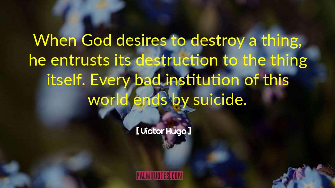 World Destruction quotes by Victor Hugo