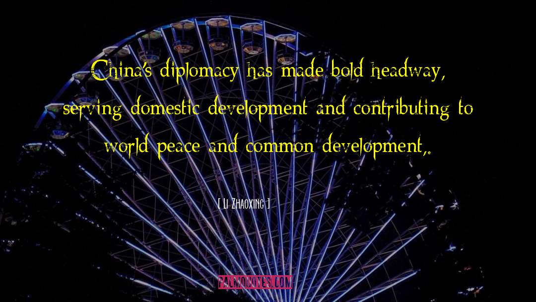 World Development quotes by Li Zhaoxing