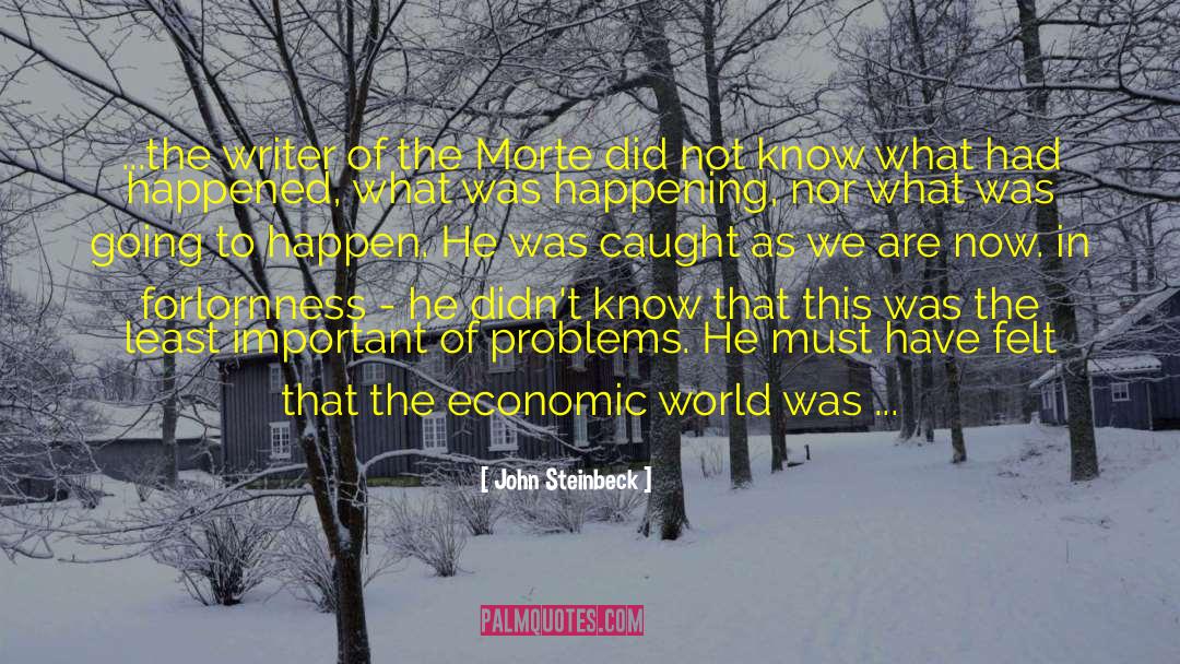 World Economic Crisis quotes by John Steinbeck