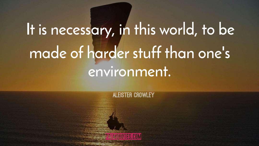 World Environment quotes by Aleister Crowley