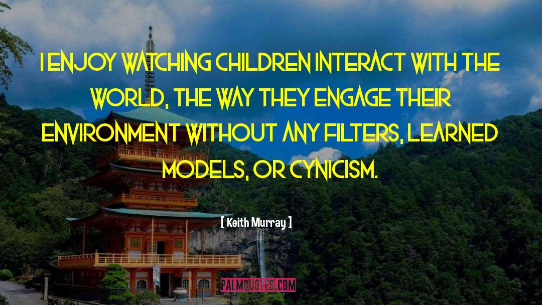 World Environment quotes by Keith Murray