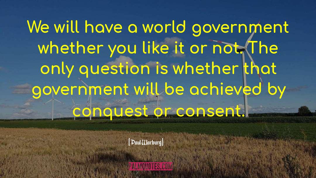 World Government quotes by Paul Warburg