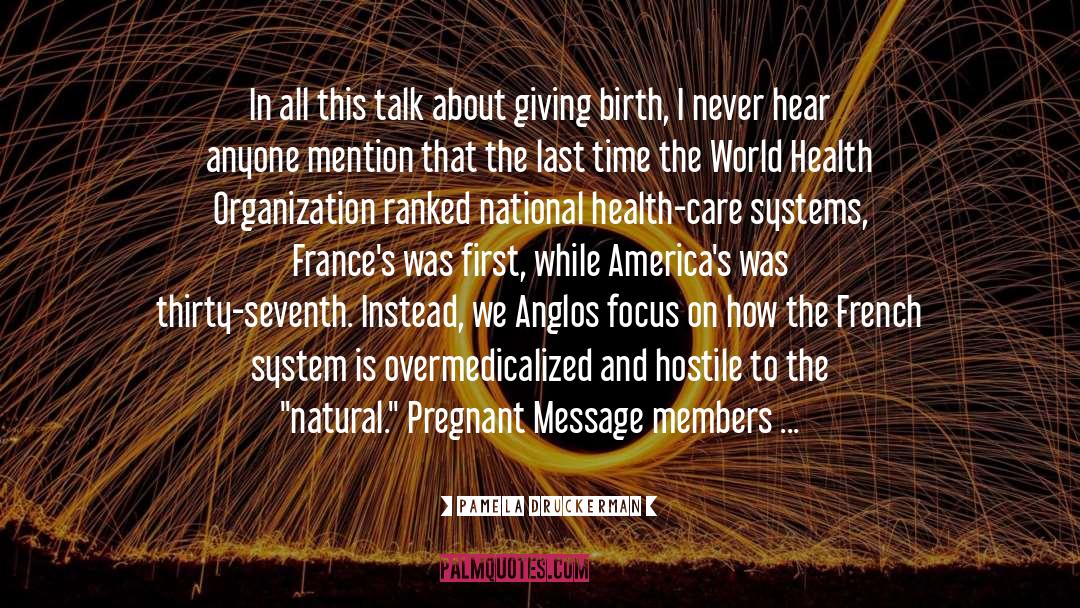 World Health Organization quotes by Pamela Druckerman