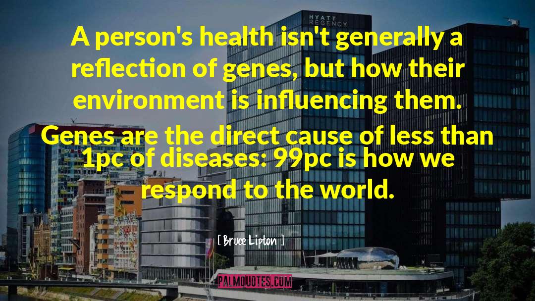 World Health quotes by Bruce Lipton