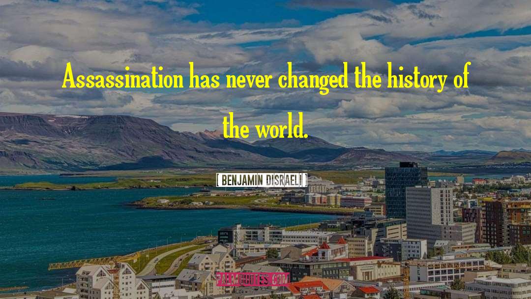 World History quotes by Benjamin Disraeli