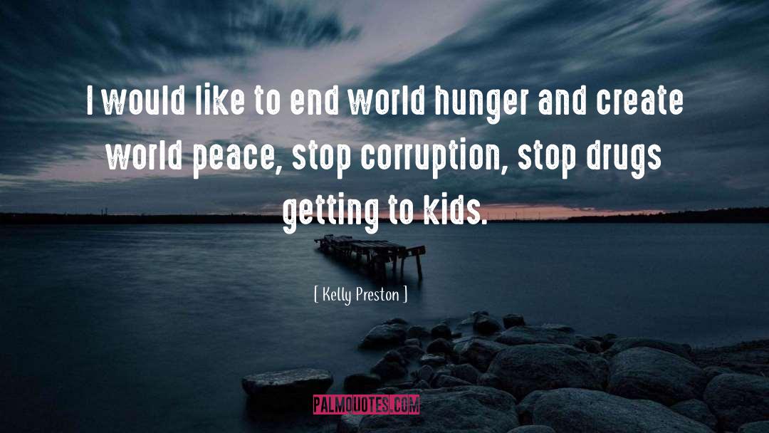 World Hunger quotes by Kelly Preston