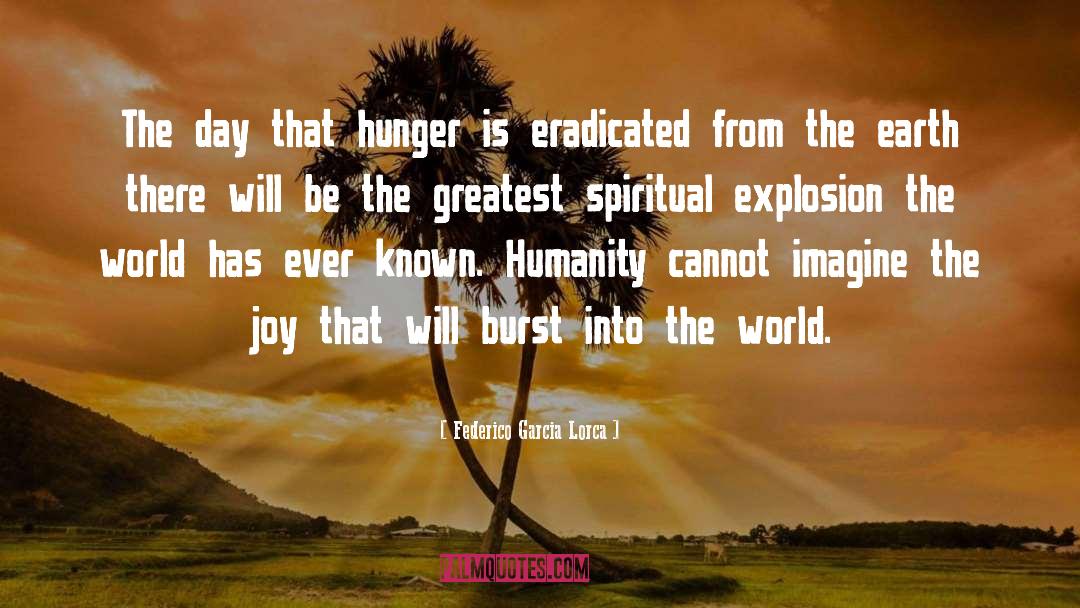 World Hunger quotes by Federico Garcia Lorca