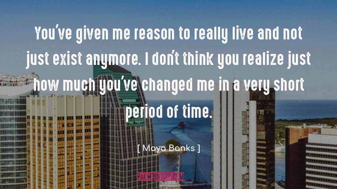 World I Live In quotes by Maya Banks