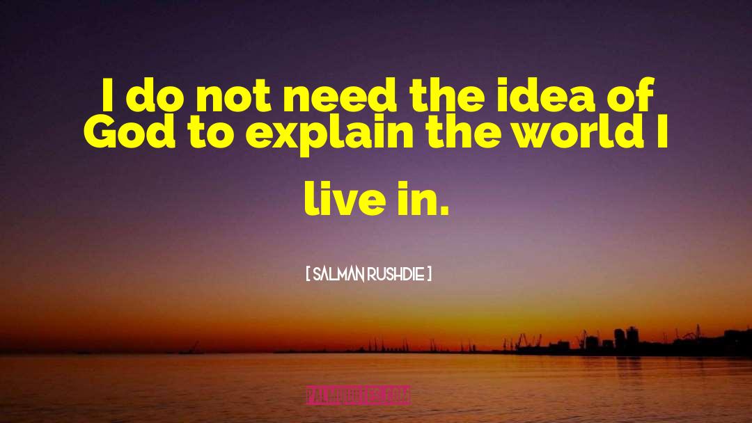 World I Live In quotes by Salman Rushdie