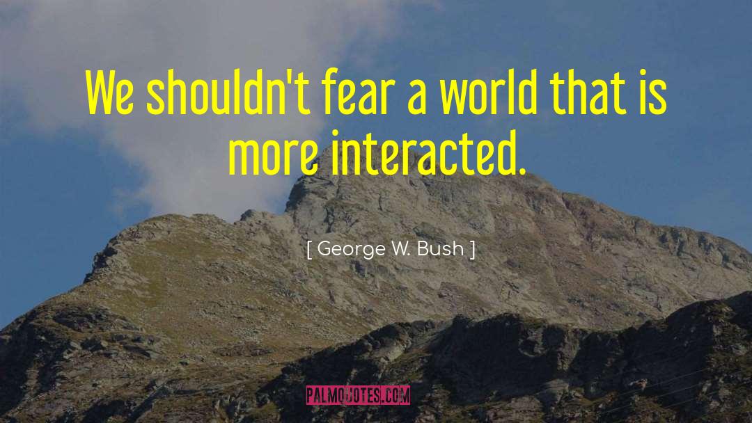 World Is A Stage quotes by George W. Bush