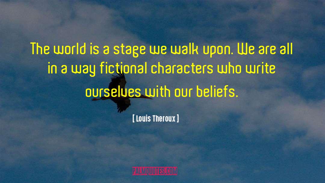 World Is A Stage quotes by Louis Theroux