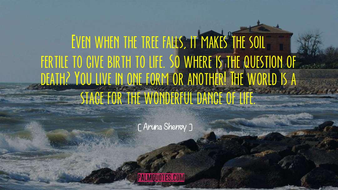 World Is A Stage quotes by Aruna Shenoy