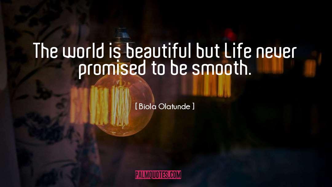 World Is Beautiful quotes by Biola Olatunde