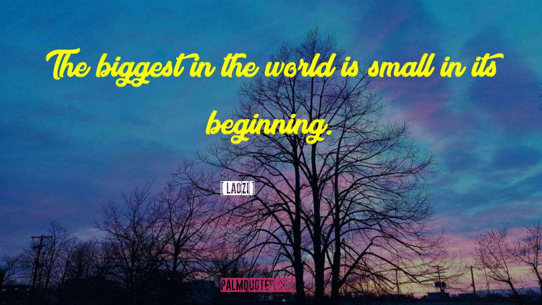 World Is Small quotes by Laozi