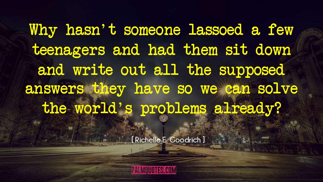 World Issues quotes by Richelle E. Goodrich