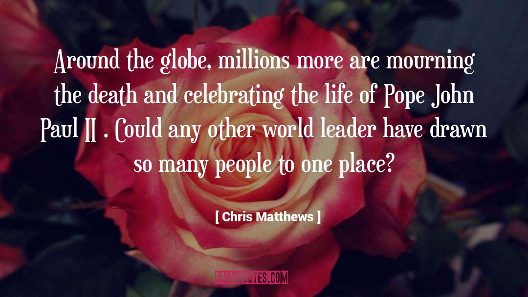 World Leader quotes by Chris Matthews