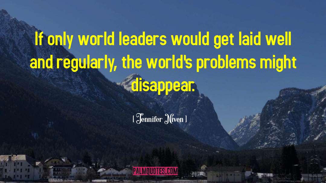 World Leaders quotes by Jennifer Niven