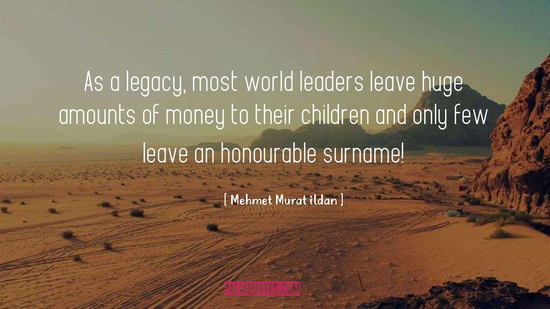 World Leaders quotes by Mehmet Murat Ildan